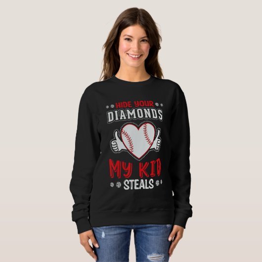 Sweatshirt Hide Your Diamonds My Kid Steals Heart Softball Ba (Devant entier)