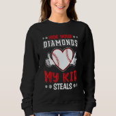 Sweatshirt Hide Your Diamonds My Kid Steals Heart Softball Ba (Devant)