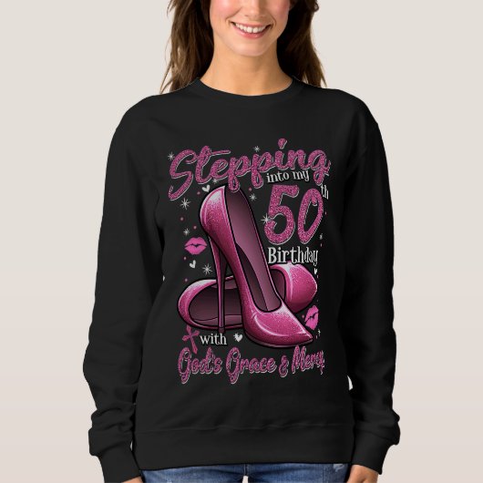 Sweatshirt High Heels Stepping Into My 50th Birthday 50 and F (Devant)