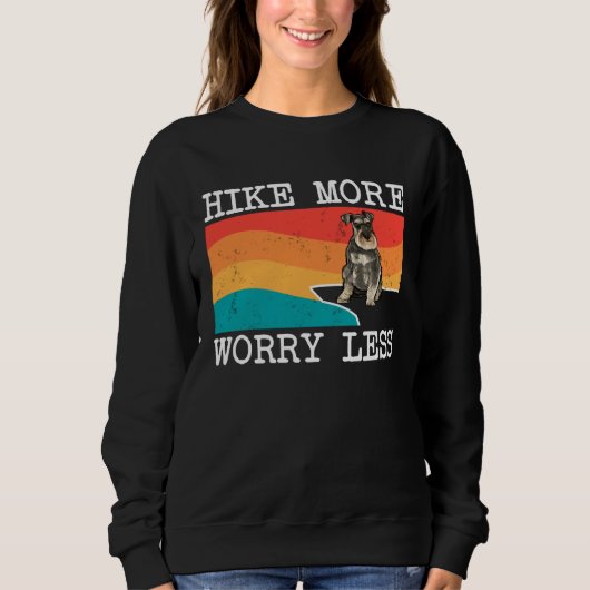 Sweatshirt Hike More Worry Less Miniature Schnauzer Graphic H (Devant)
