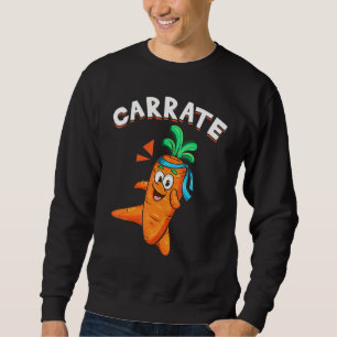 Sweatshirt Hilarié Veggie Vegetable Pun Carrate Karate Carr
