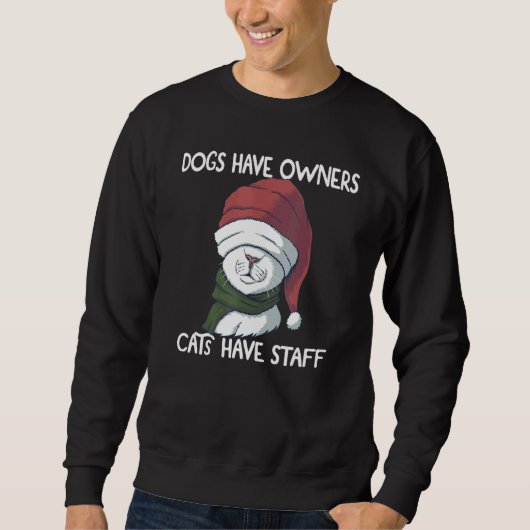 Sweatshirt Hilarious Joke Humour Chiens de chat ont des propr (Devant)