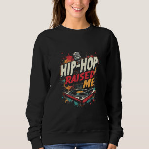 Sweatshirt Hip-Hop Raising Me - Urban Rap Streetwear Design