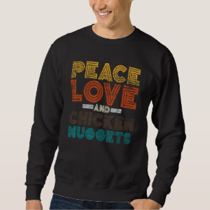Sweatshirt Hippie Foodie Cadeau Paix Amour Et Poulet Nuggets