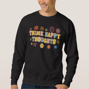 Sweatshirt Hippie Pense Happy Throus Retro Motivational Ch