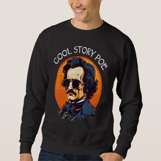 Sweatshirt Histoire Cool Poe Edgar Allan Poe (Devant)