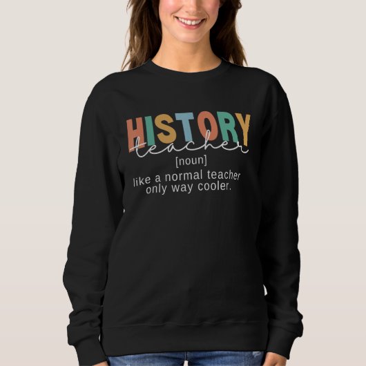 Sweatshirt Histoire Définition De L'Enseignant Drôle Retour À (Devant)