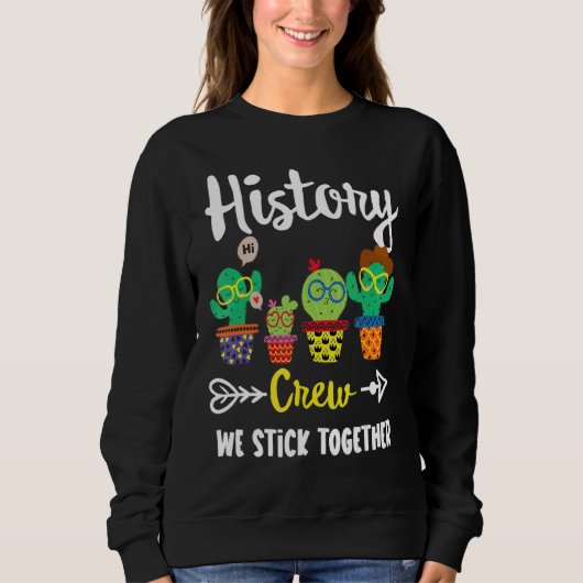 Sweatshirt Histoire École Cactus Équipe Histoire Enseignant T (Devant)