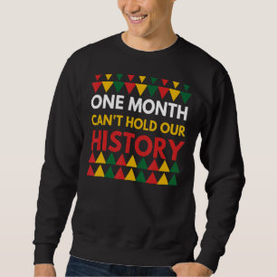 Sweatshirt Histoire noire Un mois ne peut pas tenir notre his