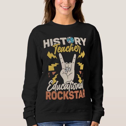 Sweatshirt History Teacher Educational Rockstar Education Pro (Devant)