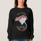 Sweatshirt Hobby Horsing I Love Horses (Devant)