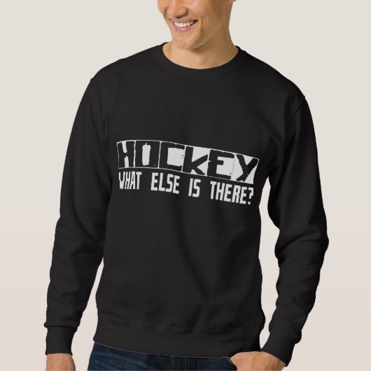 Sweatshirt Hockey quoi encore est là ? (Devant)