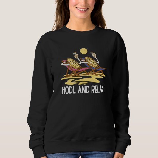Sweatshirt HODL and Relax Crypto Trader Cryptocurrency Bitcoi (Devant)