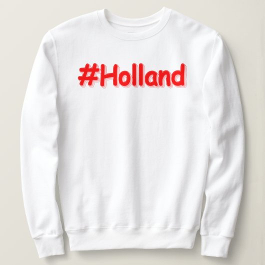 Sweatshirt "#Holland" Joli Design. Commandez dès maintenant  (Design devant)