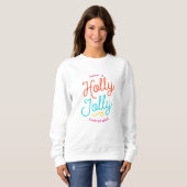 Sweatshirt Holly Jolly Christmas (Devant entier)