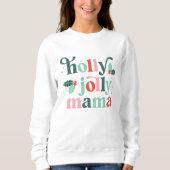 Sweatshirt Holly Jolly Mama Rétro Chemise de Vacances (Devant)