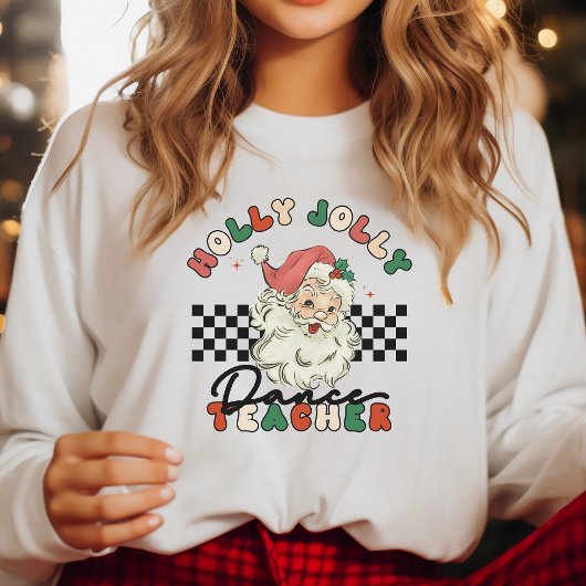 Sweatshirt Holly Jolly Professeur de danse Noël Retro