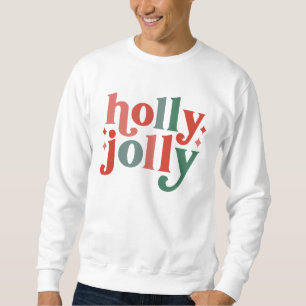 Sweatshirt Holly Jolly - Typographie des Fêtes Rétro