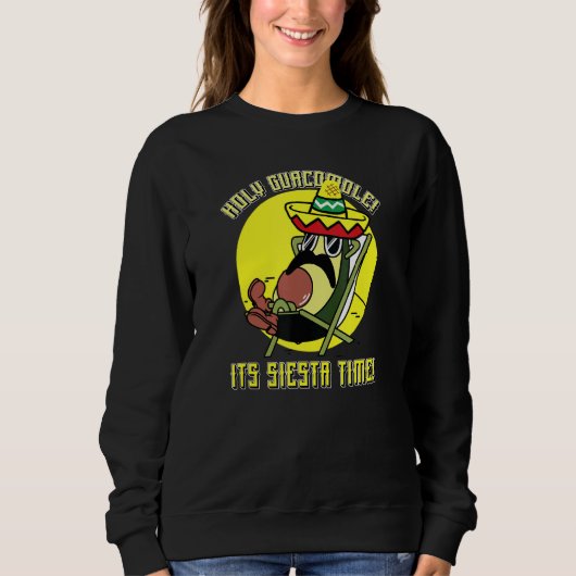 Sweatshirt Holy Guacamole It's Siesta Time For Mexican Avocad (Devant)