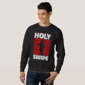Sweatshirt Holy Swipe Quote for a Janitor (Devant entier)