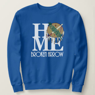 Sweatshirt HOME Broken Arrow Oklahoma (texte blanc)