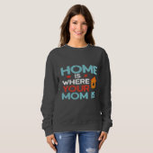 Sweatshirt Home Is Where Your Mama Is (Devant entier)