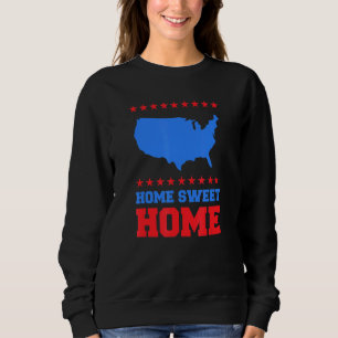 Sweatshirt Home Sweet Home 4 juillet États-Unis Patriotique A