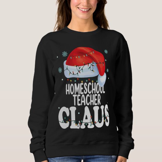 Sweatshirt Homeschool Teacher Claus Christmas  Matching Costu (Devant)