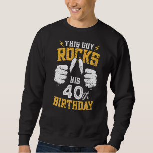Sweatshirt Homme 40 Ans Ce Type Frappe Ses 40 Ans