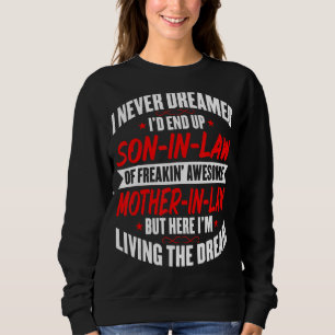 Sweatshirt Homme Fils en droit Je n'ai jamais rêvé d'être un