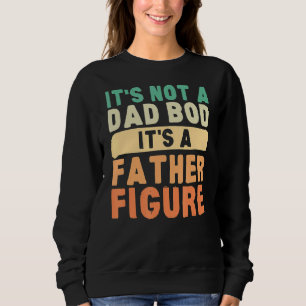 Sweatshirt Hommes Ce n'est pas un papa Bod C'est un père Figu