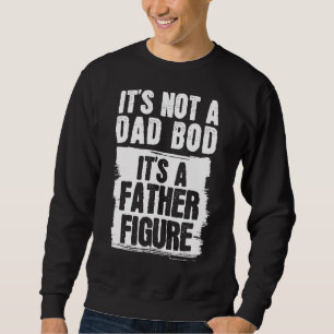 Sweatshirt Hommes Ce n'est pas un papa Bod C'est un père Figu