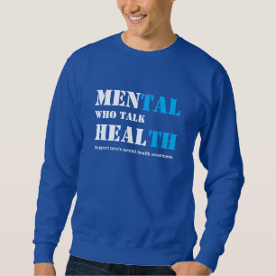 Sweatshirt HOMMES DE SANTÉ Mentale QUI PARLENT DE SENSIBILISA