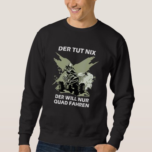 Sweatshirt Hommes Der Tut Nix Quad Fahren Biker Hommes Femmes (Devant)