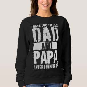 Sweatshirt Hommes J'Ai Deux Titres Papa Et Papa Je Les Frappe