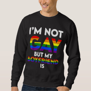 Sweatshirt Hommes Je ne suis pas gay mais mon copain est gay