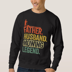 Sweatshirt Hommes Père Mari Mowing Légende Gardener Papa La