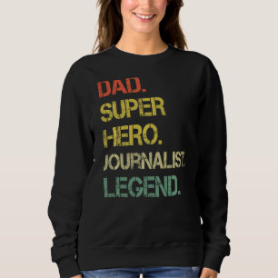 Sweatshirt Hommes Style Vintage Papa Héros Journaliste Légend