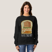 Sweatshirt Honey Save The Bees Humorous Honey Beekeeping Quot (Devant entier)