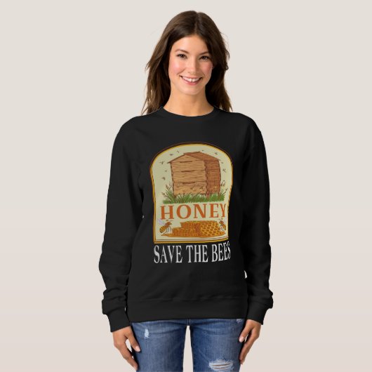 Sweatshirt Honey Save The Bees Humorous Honey Beekeeping Quot (Devant entier)