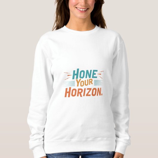 SWEATSHIRT HONNÊTEZ VOTRE HORIZON (Devant)