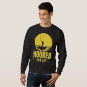 Sweatshirt Hooked for Life. (Devant entier)