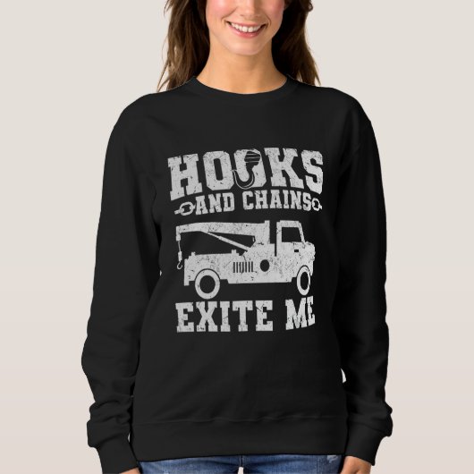 Sweatshirt Hooks and Chains Excite Me Tow Trucker (Devant)