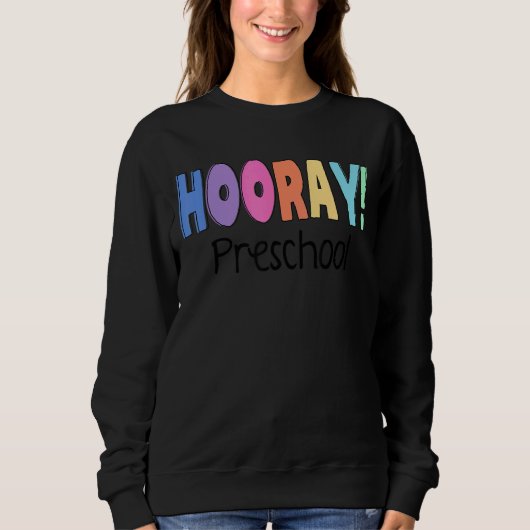 Sweatshirt Hooray Preschool Pour L'Équipe D'Admin Enseignant (Devant)