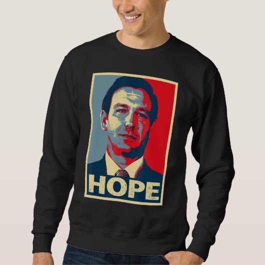 Sweatshirt Hope Ron Desantis 2024 (Devant)