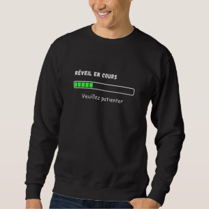 Sweatshirt Horloge d'alarme Veuillez patienter