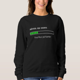 Sweatshirt Horloge d'alarme Veuillez patienter