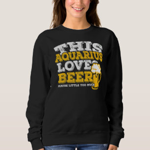 Sweatshirt Horoscope Aquarius Symbole Zodiaque Love Bière