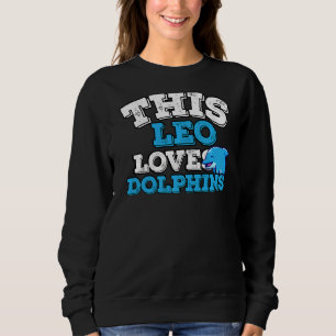 Sweatshirt Horoscope SIGNE Zodiaque Léo aime les dauphins