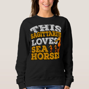 Sweatshirt Horoscope SIGNE Zodiaque Sagittaire Aime les Cheva